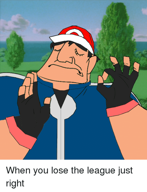 when-you-lose-the-league-just-right-22020414.png