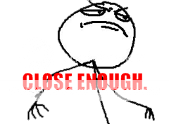CloseEnough.png